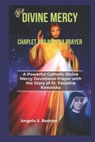 DIVINE MERCY CHAPLET AND NOVENA PRAYER: A Powerful Catholic Divine Mercy Devotional Prayer with the Diary of St. Faustina Kowalska B0DT1F3PMD Book Cover