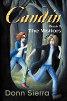 Candin Book 2: The Visitors 162212619X Book Cover