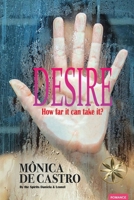 Desire: How far it can take it? B0FQHCNVWG Book Cover