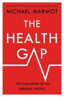 The Health Gap: The Challenge of an Unequal World 1632860783 Book Cover