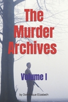 The Murder Archives: Volume I B09P8DNRSJ Book Cover