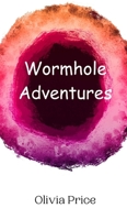 Wormhole Adventures 990801496X Book Cover