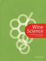 Wine Science: The Application of Science in Winemaking (Mitchell Beazley Drink) 1840009683 Book Cover