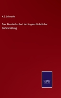 Das Musikalische Lied in geschichtlicher Entwickelung 3375023650 Book Cover