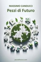 Pezzi di Futuro: L'innovazione di domani (Italian Edition) B0CPSHMF61 Book Cover