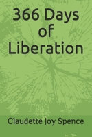 366 Days of Liberation 0976091119 Book Cover