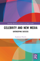 Celebrity and New Media: Gatekeeping Success 1032213132 Book Cover