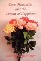 Love, Heartache, and the Pursuit of Happiness 1598248448 Book Cover
