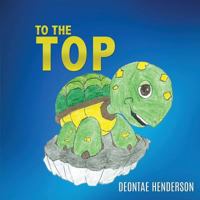 To the Top 1545604649 Book Cover