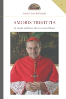 Amoris Tristitia: La morale cattolica è davvero sessuofobica? (Veritas Vos Liberat) B0BCH1BQHH Book Cover