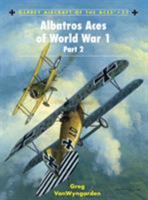 Albatros Aces of World War 1 Part 2 (Aircraft of the Aces) 1846031796 Book Cover