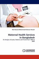 Maternal Health Services in Bangladesh 3843376409 Book Cover