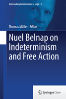 Nuel Belnap on Indeterminism and Free Action 3319349457 Book Cover
