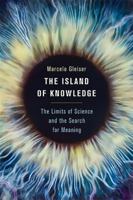 The Island of Knowledge: The Limits of Science and the Search for Meaning 0465049648 Book Cover