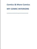 Comics & More Comics MY COMIC INTERIORS 1097189945 Book Cover