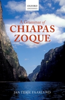Grammar of Chiapas Zoque 0199693218 Book Cover