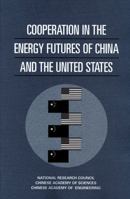 Cooperation the the Energy Futures of China and the United States 0309068878 Book Cover