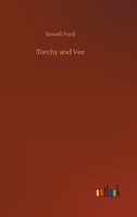 Torchy and Vee 1421845725 Book Cover
