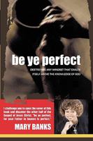 Be Ye Perfect 1615794662 Book Cover