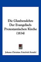 Die Glaubenslehre der evangelisch-protestantischen Kirche 1161097171 Book Cover