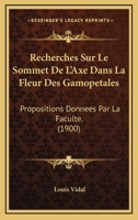Recherches Sur Le Sommet De L'axe Dans La Fleur Des Gamopétales... 1275645534 Book Cover