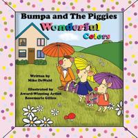 Bumpa and the Piggies (Wonderful Colors) 1515228398 Book Cover