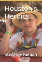 Houston's Heroics (My Kids) B0F3XHYL76 Book Cover