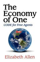 The Economy of One (Large Print): CODE for Free Agents 0615507026 Book Cover