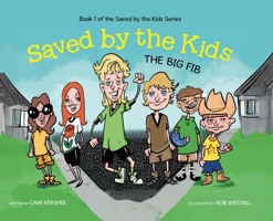 Saved by the Kids: The Big Fib 1779417004 Book Cover