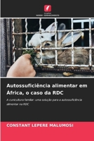 Autossuficiência alimentar em África, o caso da RDC (Portuguese Edition) 6209602061 Book Cover