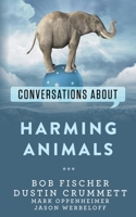 Conversations about Harming Animals B09M54VLNG Book Cover