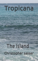 Tropicana: The Island B0CQDDF53N Book Cover