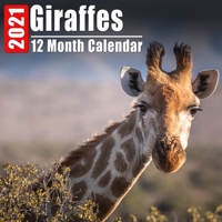Calendar 2021 Giraffes: Cute Giraffe Photos Monthly Mini Calendar With Inspirational Quotes each Month B08DC63R4L Book Cover