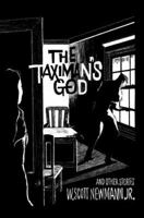 The Taximan's God: And Other Stories 0595367364 Book Cover