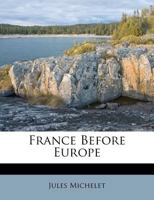 France Before Europe. Transl 1141109921 Book Cover