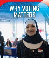 Why Voting Matters 1508163952 Book Cover