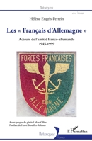 Les « Français d'Allemagne »: Acteurs de l'amitié franco-allemande 1945 - 1999 (Historiques) (French Edition) 2343252513 Book Cover