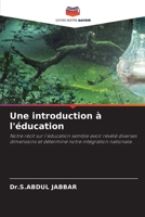 Une introduction à l'éducation: Notre récit sur l'éducation semble avoir révélé diverses dimensions et déterminé notre intégration nationale. 6203504955 Book Cover