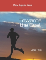 Towards the Goal 1523772867 Book Cover