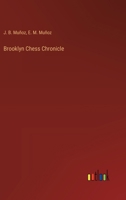 Brooklyn Chess Chronicle 3385359619 Book Cover