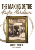 The Making of the Cape Verdean 1463401345 Book Cover