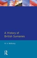 A History of British Surnames (Approaches to Local History) 0582018692 Book Cover