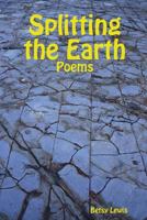 Splitting the Earth 1435713567 Book Cover