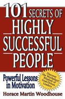 101 Secrets of Highly Successful People 1453793054 Book Cover