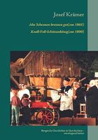 Alte Scheunen brennen gut (um 1865) / Knall-Fall-Schützenkönig (um 1890): Bergische Dorfgeschichten 3837063763 Book Cover