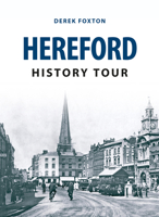 Hereford History Tour 1445646293 Book Cover