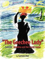 The Geechee Lady: Grandma and the Secret Castas 1452040303 Book Cover