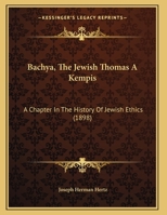 Bachya: the Jewish Thomas À Kempis, a Chapter in the History of Jewish Ethics 112016110X Book Cover