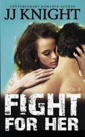 Fight for Her #3 1502842092 Book Cover