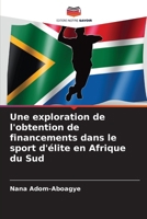 Une exploration de l'obtention de financements dans le sport d'élite en Afrique du Sud (French Edition) 6208394996 Book Cover